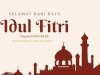 Selamat Hari Raya Idul Fitri 1445 H / 2024 M