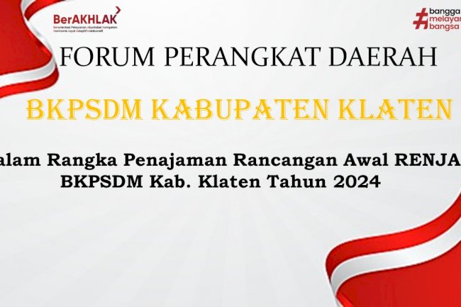 Gelar Forum Perangkat Daerah, BKPSDM Optimalkan Penajaman Rancangan Awal RENJA BKPSDM Kabupaten Klaten Tahun 2024