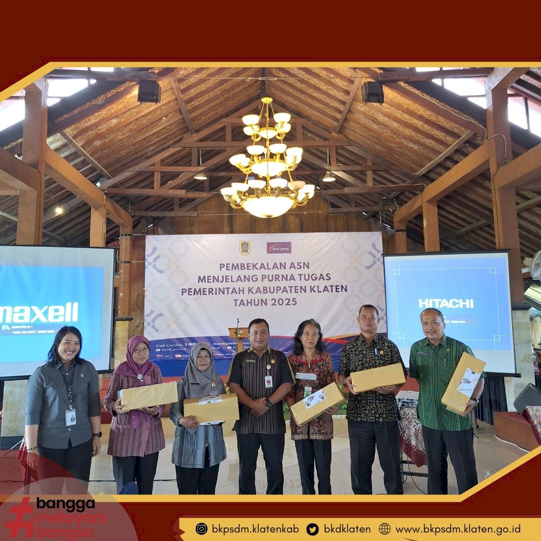 Pembekalan ASN Menjelang Purna Tugas Pemerintah Kabupaten Klaten Tahun 2025