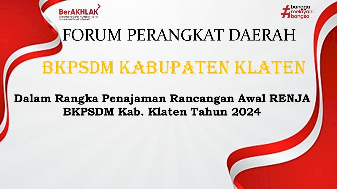 Gelar Forum Perangkat Daerah, BKPSDM Optimalkan Penajaman Rancangan Awal RENJA BKPSDM Kabupaten Klaten Tahun 2024