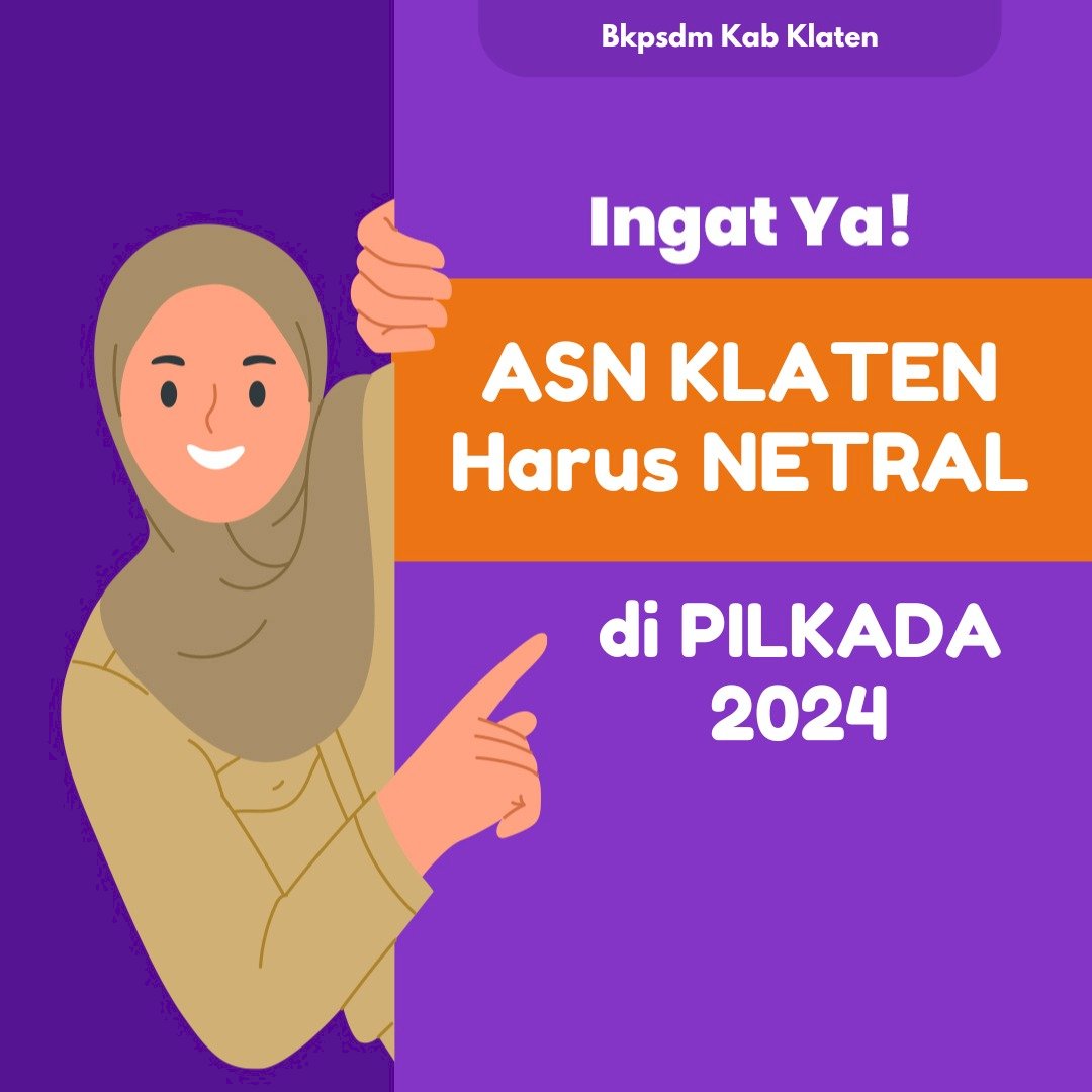 Penting!! ASN Klaten Harus Netral di Pilkada 2024